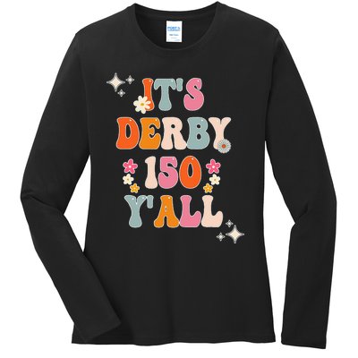 Groovy ItS Derby 150 Yall Horse Racing Ky Ladies Long Sleeve Shirt