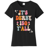 Groovy ItS Derby 150 Yall Horse Racing Ky Women's T-Shirt