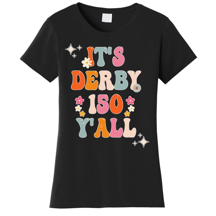 Groovy ItS Derby 150 Yall Horse Racing Ky Women's T-Shirt