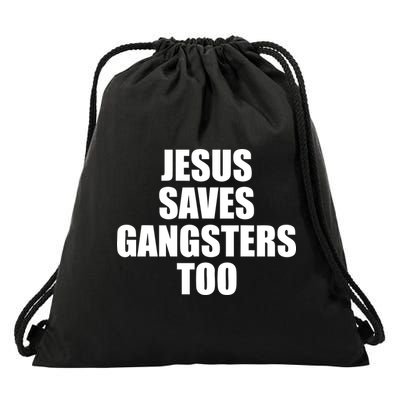 God Is D.O.P.E Jesus Saves Gangsters Too Drawstring Bag