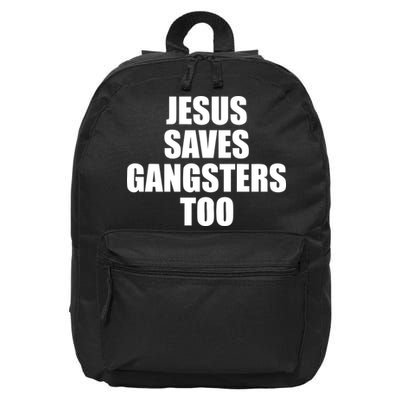 God Is D.O.P.E Jesus Saves Gangsters Too 16 in Basic Backpack