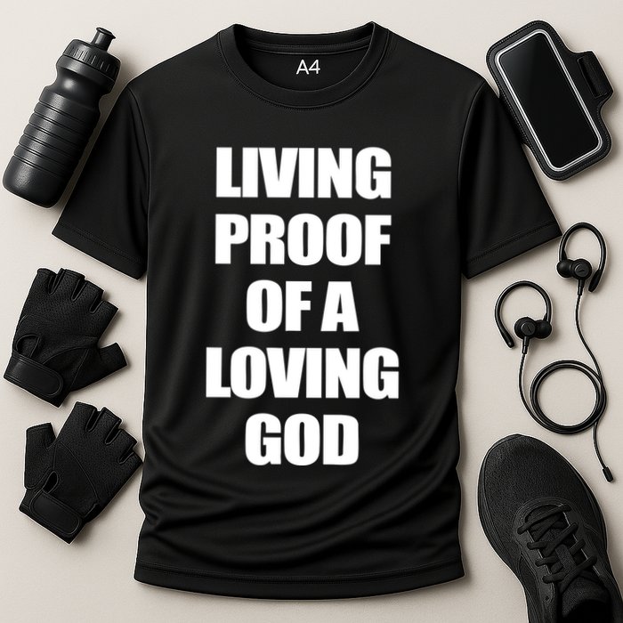 God Is D.O.P.E Living Proof Of A Loving God Cooling Performance Crew T-Shirt