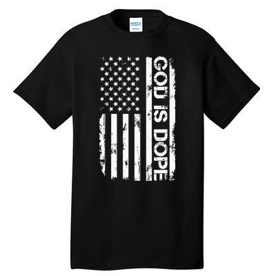 G.O.D Is Dope Christian Faith Believer Tall T-Shirt