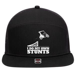 Golfing I Do My Own Stunts Golf Cart Golf Player 7 Panel Mesh Trucker Snapback Hat