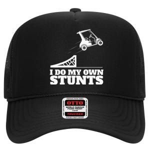 Golfing I Do My Own Stunts Golf Cart Golf Player High Crown Mesh Back Trucker Hat