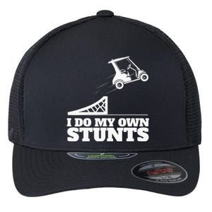 Golfing I Do My Own Stunts Golf Cart Golf Player Flexfit Unipanel Trucker Cap