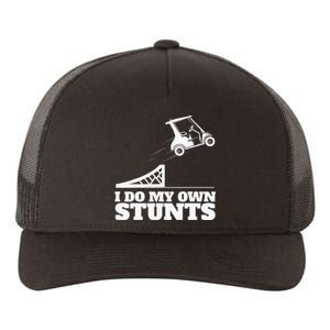 Golfing I Do My Own Stunts Golf Cart Golf Player Yupoong Adult 5-Panel Trucker Hat