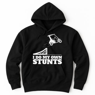 Golfing I Do My Own Stunts Golf Cart Golf Player Hoodie
