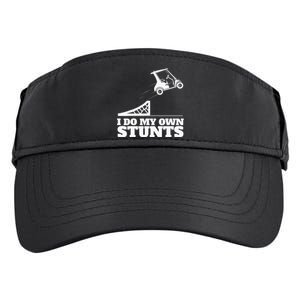 Golfing I Do My Own Stunts Golf Cart Golf Player Adult Drive Performance Visor