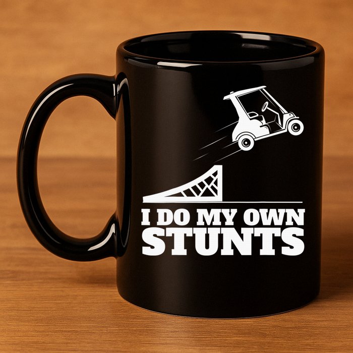 Golfing I Do My Own Stunts Golf Cart Golf Player 11oz C Handle Ceramic Mug