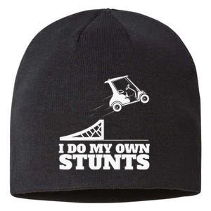 Golfing I Do My Own Stunts Golf Cart Golf Player Sustainable Beanie