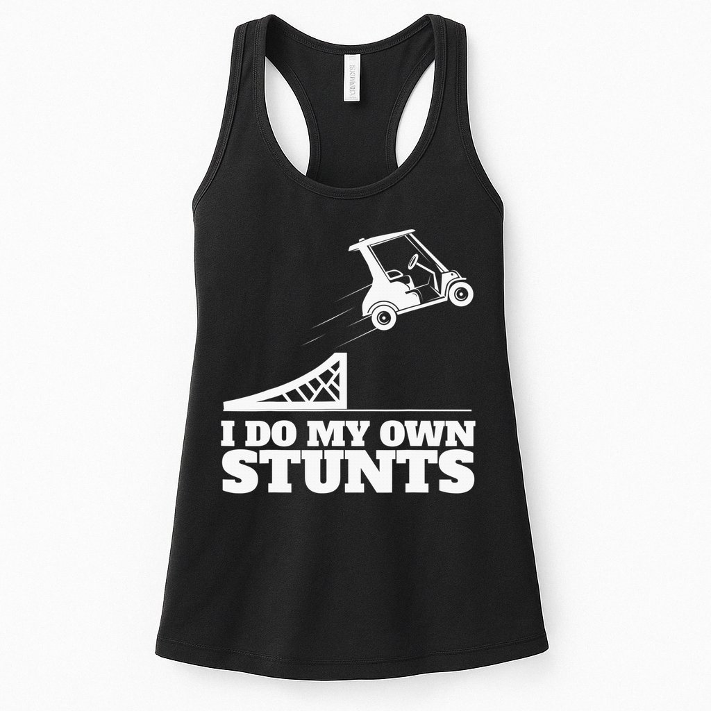 Golfing I Do My Own Stunts Golf Cart Golf Player Womens Tank Top