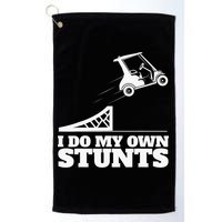 Golfing I Do My Own Stunts Golf Cart Golf Player Golf Towel