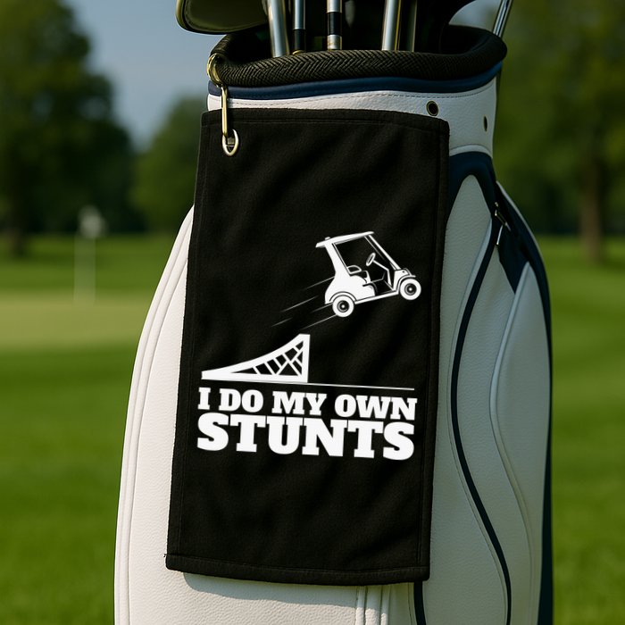 Golfing I Do My Own Stunts Golf Cart Golf Player Golf Towel