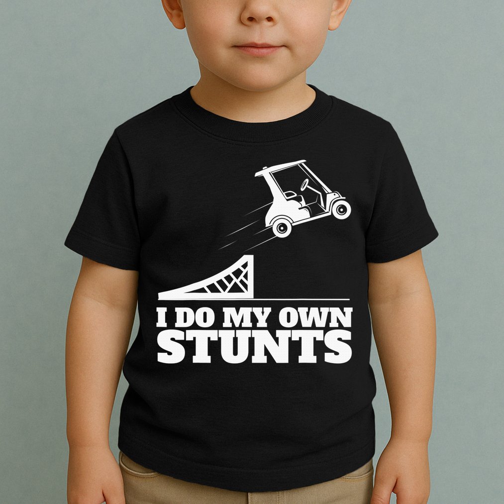 Golfing I Do My Own Stunts Golf Cart Golf Player Toddler T-Shirt