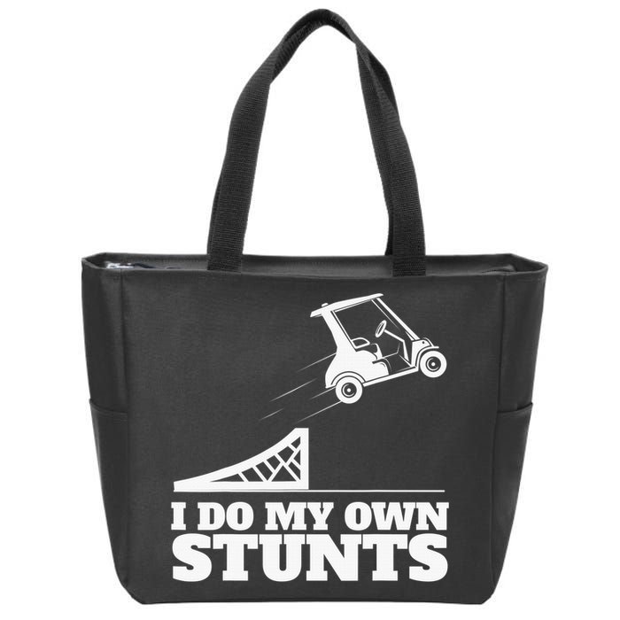 Golfing I Do My Own Stunts Golf Cart Golf Player Zip Tote Bag