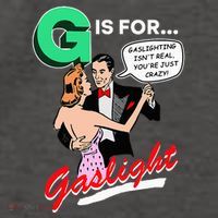 G Is For Gaslight Gaslighting Isn’T Real Vector Backpack