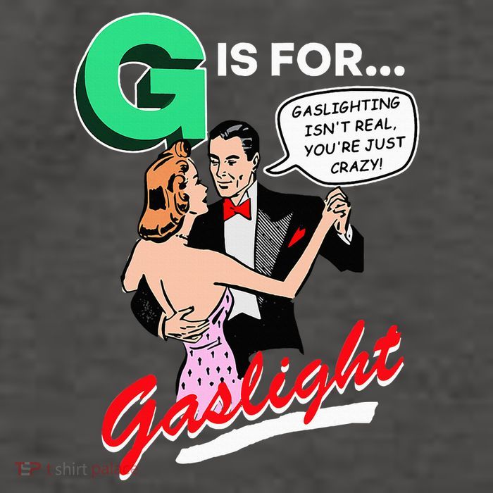 G Is For Gaslight Gaslighting Isn’T Real Vector Backpack