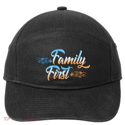 Gift Idea For Family Family First Gift 7-Panel Snapback Hat