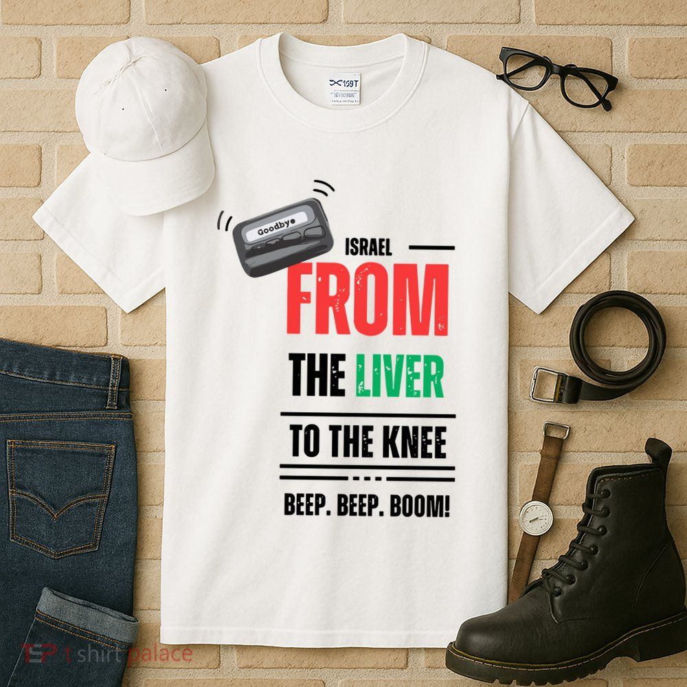 Goodbye Israel From The Liver To The Knee Beep Beep Boom Tall T-Shirt