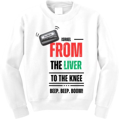 Goodbye Israel From The Liver To The Knee Beep Beep Boom Kids Sweatshirt