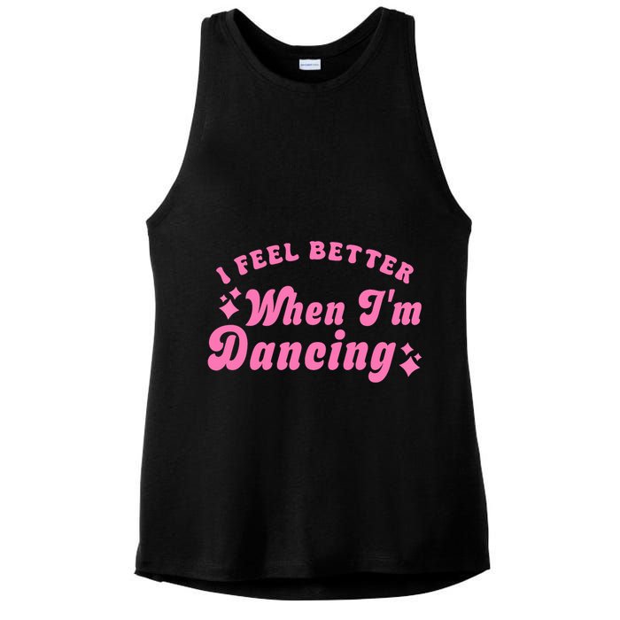Groovy I Feel Better When IM Dancing Ballet Dancer Girl Ladies PosiCharge Tri-Blend Wicking Tank