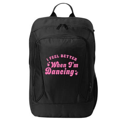 Groovy I Feel Better When IM Dancing Ballet Dancer Girl City Backpack