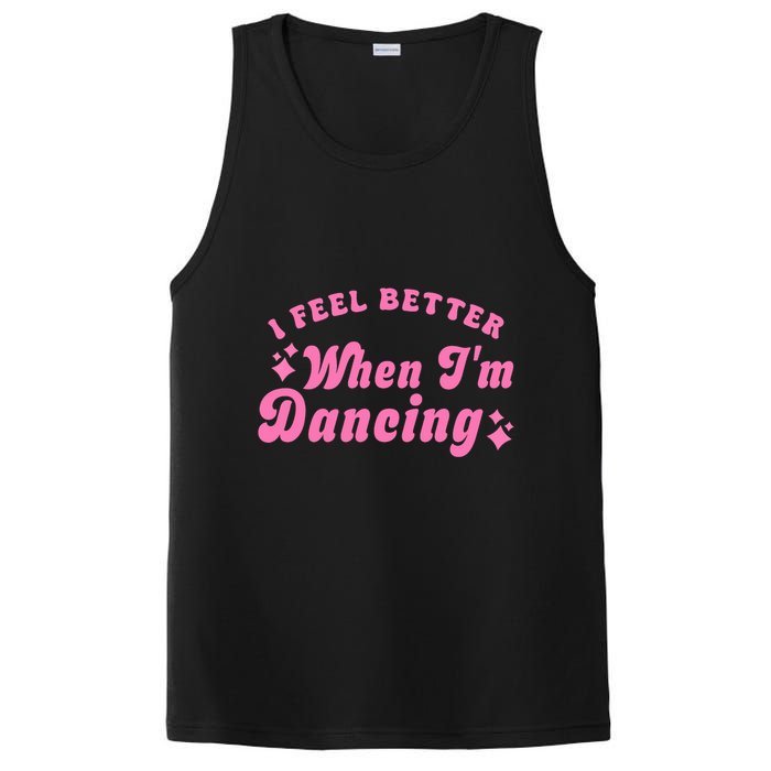 Groovy I Feel Better When IM Dancing Ballet Dancer Girl PosiCharge Competitor Tank