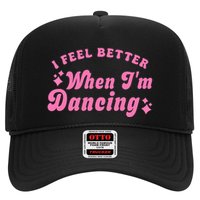Groovy I Feel Better When IM Dancing Ballet Dancer Girl Trucker Hat