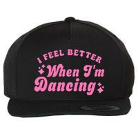 Groovy I Feel Better When IM Dancing Ballet Dancer Girl Wool Snapback Cap