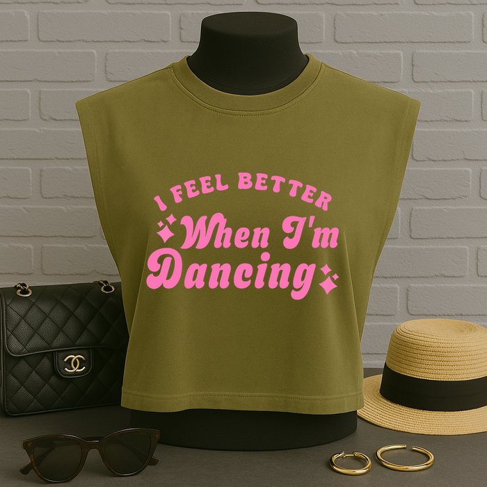 Groovy I Feel Better When IM Dancing Ballet Dancer Girl Garment-Dyed Women's Muscle Tee