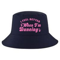 Groovy I Feel Better When IM Dancing Ballet Dancer Girl Cool Comfort Performance Bucket Hat