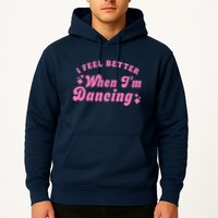 Groovy I Feel Better When IM Dancing Ballet Dancer Girl Hoodie