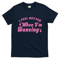 Groovy I Feel Better When IM Dancing Ballet Dancer Girl T-Shirt
