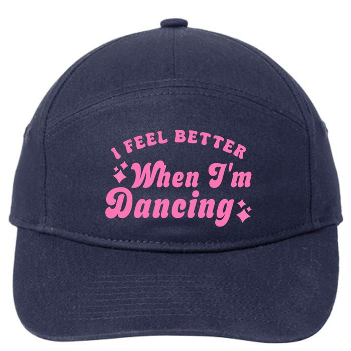 Groovy I Feel Better When IM Dancing Ballet Dancer Girl 7-Panel Snapback Hat