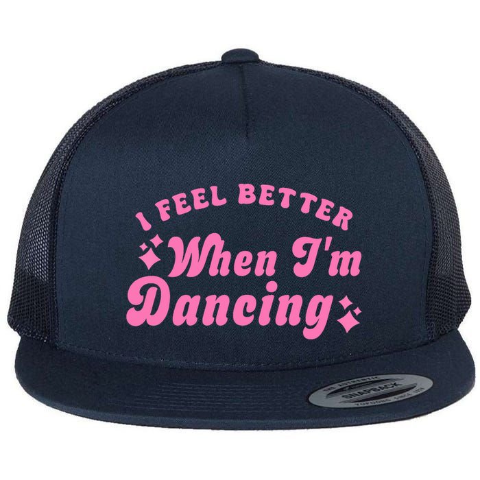Groovy I Feel Better When IM Dancing Ballet Dancer Girl Flatbill Hat