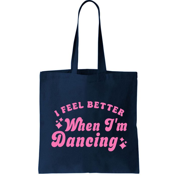 Groovy I Feel Better When IM Dancing Ballet Dancer Girl Bag