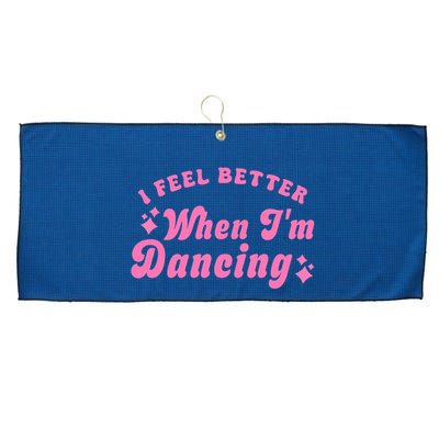 Groovy I Feel Better When IM Dancing Ballet Dancer Girl Large Microfiber Waffle Golf Towel