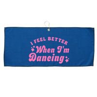Groovy I Feel Better When IM Dancing Ballet Dancer Girl Large Microfiber Waffle Golf Towel