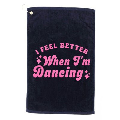 Groovy I Feel Better When IM Dancing Ballet Dancer Girl Golf Towel