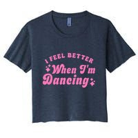 Groovy I Feel Better When IM Dancing Ballet Dancer Girl Crop Top