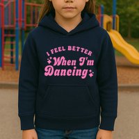 Groovy I Feel Better When IM Dancing Ballet Dancer Girl Kids Hoodie