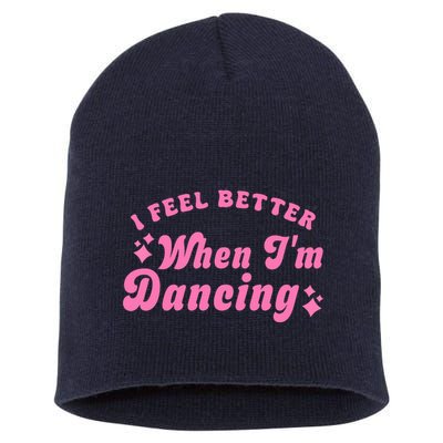 Groovy I Feel Better When IM Dancing Ballet Dancer Girl Short Acrylic Beanie