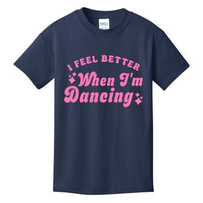 Groovy I Feel Better When IM Dancing Ballet Dancer Girl Kids T-Shirt
