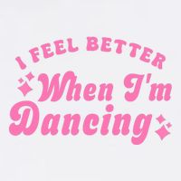 Groovy I Feel Better When IM Dancing Ballet Dancer Girl Garment-Dyed Sweatshirt