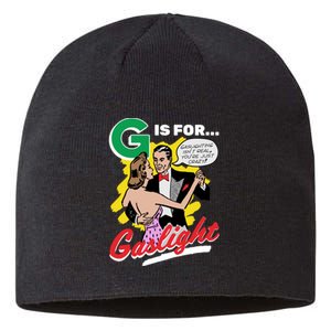 G Is For Gaslight Funny Dance Sustainable Beanie