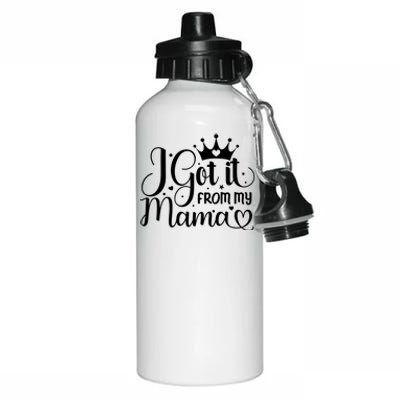 Got It From My Mama Gift Mother Mom Saying Funny Gift Aluminum Water Bottle