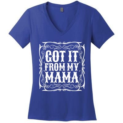 Got It From My Mama Casual Graphic Gift Women's V-Neck T-Shirt