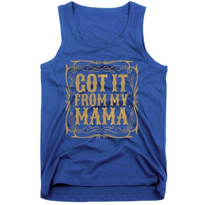 Got It From My Mama Casual Graphic Funny Gift Tank Top