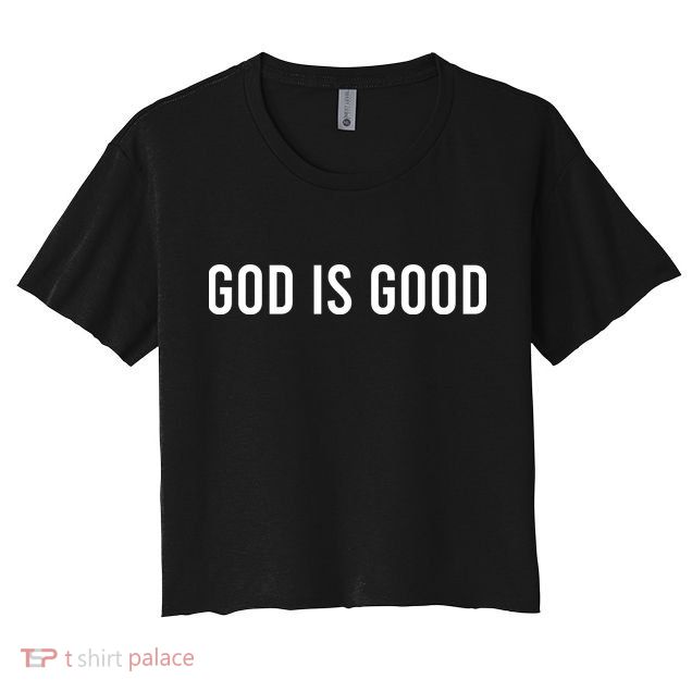 God Is Good Crop Top